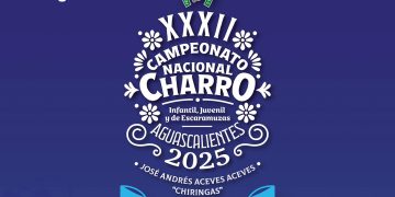 Convocatoria Oficial del XXXII Campeonato Nacional Charro Infantil, Juvenil y de Escaramuzas Aguascalientes 2025